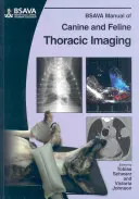 Manual BSAVA de imagistică toracică canină și felină - BSAVA Manual of Canine and Feline Thoracic Imaging