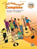 Alfred's Kid's Guitar Course Complete: Cea mai ușoară metodă de chitară, carte și video online / audio / software - Alfred's Kid's Guitar Course Complete: The Easiest Guitar Method Ever!, Book & Online Video/Audio/Software