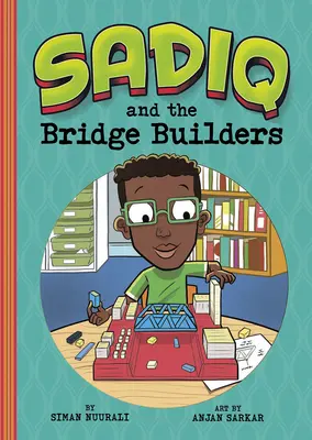 Sadiq și constructorii de poduri - Sadiq and the Bridge Builders