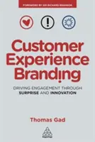 Customer Experience Branding: Stimularea implicării prin surpriză și inovație - Customer Experience Branding: Driving Engagement Through Surprise and Innovation