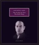 Cei vii sunt puțini, cei morți mulți - Opere selectate de Hans Henny Jahnn - Living Are Few, The Dead Many - Selected Works of Hans Henny Jahnn