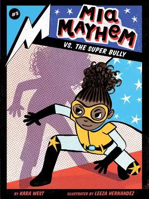 MIA Mayhem vs. Superbully, 3 - MIA Mayhem vs. the Super Bully, 3