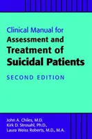 Manual clinic pentru evaluarea și tratamentul pacienților cu tendințe suicidare - Clinical Manual for the Assessment and Treatment of Suicidal Patients
