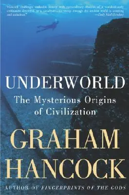 Lumea subterană: Misterioasele origini ale civilizației (The Mysterious Origins of Civilization) - Underworld: The Mysterious Origins of Civilization