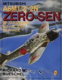 Mitsubishi A6m-1/2/2-N Zero-Sen din Serviciul aeronautic naval japonez - Mitsubishi A6m-1/2/2-N Zero-Sen of the Japanese Naval Air Service
