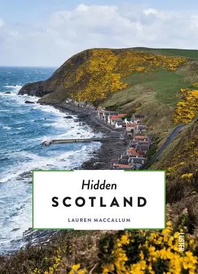 Scoția ascunsă - Hidden Scotland