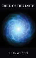 Copil al acestui pământ - Child of this Earth