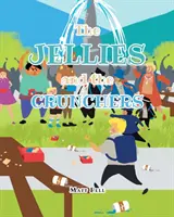 Jellies și Crunchers - The Jellies and the Crunchers