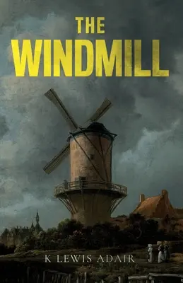 Moara de vânt - The Windmill