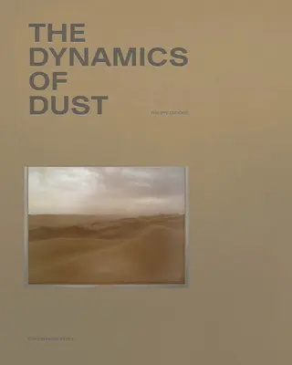 Philippe Dudouit: Dinamica prafului - Philippe Dudouit: The Dynamics of Dust