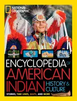 Enciclopedia National Geographic Kids a istoriei și culturii indienilor americani: Povești, cronologie, hărți și multe altele - National Geographic Kids Encyclopedia of American Indian History and Culture: Stories, Timelines, Maps, and More