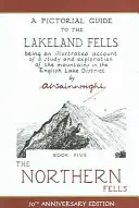 Northern Fells - Ghid pictural pentru Lakeland Fells - Northern Fells - A Pictorial Guide to the Lakeland Fells
