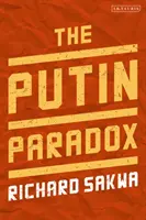 Paradoxul Putin - The Putin Paradox