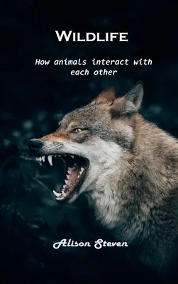 Wildlife: Cum interacționează animalele între ele - Wildlife: How animals interact with each other