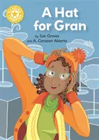 Campion la lectură: O pălărie pentru bunica - Lectură independentă Galben 3 - Reading Champion: A Hat for Gran - Independent Reading Yellow 3