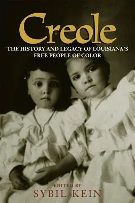 Creolă: Istoria și moștenirea oamenilor liberi de culoare din Louisiana - Creole: The History and Legacy of Louisiana's Free People of Color