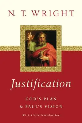 Justificarea: Planul lui Dumnezeu Viziunea lui Pavel - Justification: God's Plan Paul's Vision