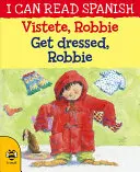 Vstete, Robbie / Îmbracă-te, Robbie - Vstete, Robbie / Get Dressed, Robbie