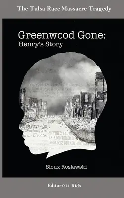 Greenwood Gone: Povestea lui Henry - Greenwood Gone: Henry's Story