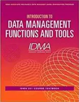 Introducere în funcțiile și instrumentele de gestionare a datelor: IDMA 201 Manual de curs - Introduction to Data Management Functions and Tools: IDMA 201 Course Textbook