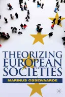 Teoretizarea societăților europene - Theorizing European Societies