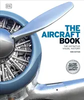Aircraft Book - Istoria vizuală definitivă - Aircraft Book - The Definitive Visual History