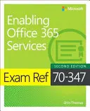 Exam Ref 70-347 Activarea serviciilor Office 365 - Exam Ref 70-347 Enabling Office 365 Services