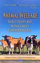 Bunăstarea animalelor - aspecte specifice și considerații de gestionare - Animal Welfare - Select Issues & Management Considerations