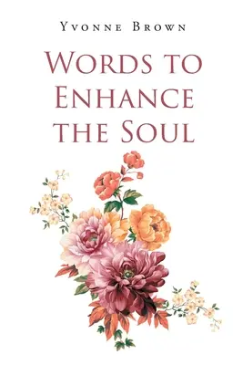 Cuvinte pentru îmbunătățirea sufletului - Words to Enhance the Soul