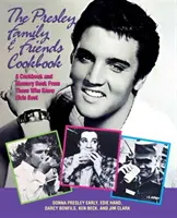 Cartea de bucate a familiei și prietenilor Presley - The Presley Family & Friends Cookbook