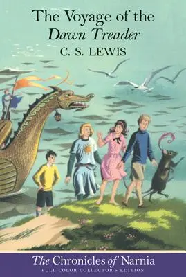 Călătoria Călărețului Zorilor (The Voyage of the Dawn Treader): Ediție full color - The Voyage of the Dawn Treader: Full Color Edition