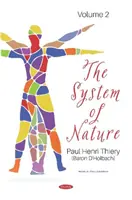 Sistemul naturii. Volumul 2 - Volumul 2 (Thiery (Baron D Holbach) Paul Henri) - System of Nature. Volume 2 - Volume 2 (Thiery (Baron D Holbach) Paul Henri)