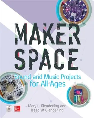 Proiecte Makerspace de sunet și muzică pentru toate vârstele - Makerspace Sound and Music Projects for All Ages