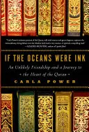 Dacă oceanele ar fi cerneală: O prietenie improbabilă și o călătorie spre inima Coranului (An Unlikely Friendship and a Journey to the Heart of the Quran) - If the Oceans Were Ink: An Unlikely Friendship and a Journey to the Heart of the Quran