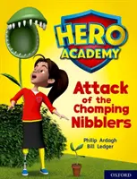 Academia Eroilor: Oxford Level 7, Turquoise Book Band: Attack of the Chomping Nibblers - Hero Academy: Oxford Level 7, Turquoise Book Band: Attack of the Chomping Nibblers