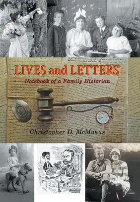 Vieți și scrisori: Notebook of a Family Historian (Jurnalul unui istoric de familie) - Lives and Letters: Notebook of a Family Historian