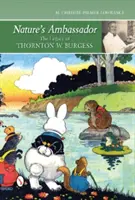 Ambasadorul naturii: Moștenirea lui Thornton W. Burgess - Nature's Ambassador: The Legacy of Thornton W. Burgess