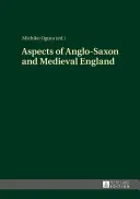 Aspecte ale Angliei anglo-saxone și medievale - Aspects of Anglo-Saxon and Medieval England