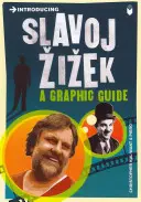Introducing Slavoj Zizek: Un ghid grafic - Introducing Slavoj Zizek: A Graphic Guide