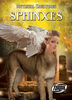 Sfincșii - Sphinxes