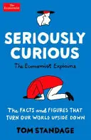 Seriously Curious - 109 fapte și cifre care îți vor da lumea peste cap - Seriously Curious - 109 facts and figures to turn your world upside down