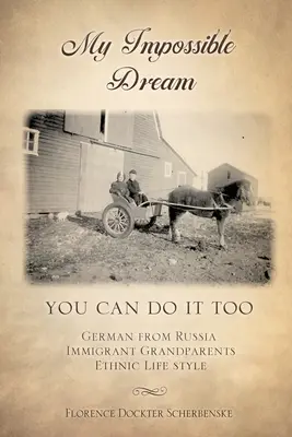 Visul meu imposibil: Și tu îl poți face - My impossible dream: You can do it too