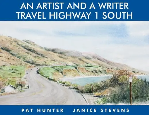 Un artist și un scriitor călătoresc pe Autostrada 1 Sud - An Artist and a Writer Travel Highway 1 South