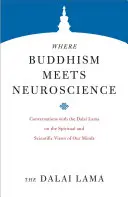Where Buddhism Meets Neuroscience (Unde budismul întâlnește neuroștiința): Conversații cu Dalai Lama despre viziunea spirituală și științifică asupra minții noastre (Conversations with the Dalai Lama on the Spiritual and Scientific Views of Our Minds) - Where Buddhism Meets Neuroscience: Conversations with the Dalai Lama on the Spiritual and Scientific Views of Our Minds