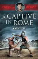 O captivă în Roma - A Captive in Rome