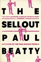 Sellout - CÂȘTIGĂTOR AL PREMIULUI MAN BOOKER 2016 - Sellout - WINNER OF THE MAN BOOKER PRIZE 2016