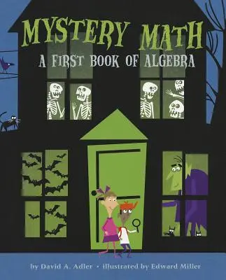 Mystery Math: O primă carte de algebră - Mystery Math: A First Book of Algebra