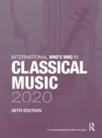 Internațional Who's Who în muzica clasică 2020 - International Who's Who in Classical Music 2020