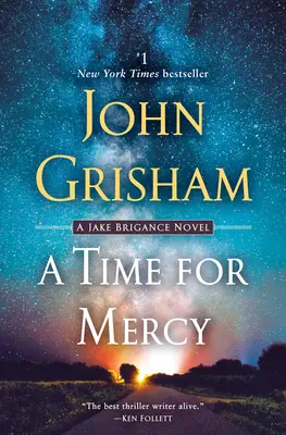 A Time for Mercy: Un roman cu Jake Brigance - A Time for Mercy: A Jake Brigance Novel