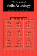 Elementele esențiale ale astrologiei vedice - The Essentials of Vedic Astrology